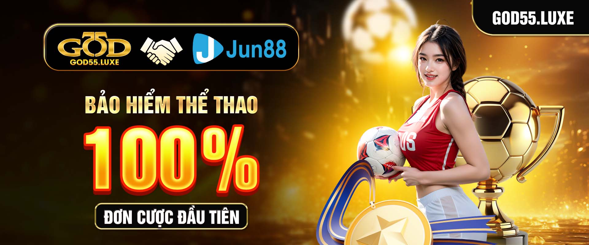 God55 kết hợp Jun88 bảo hiểm thể thao 100%